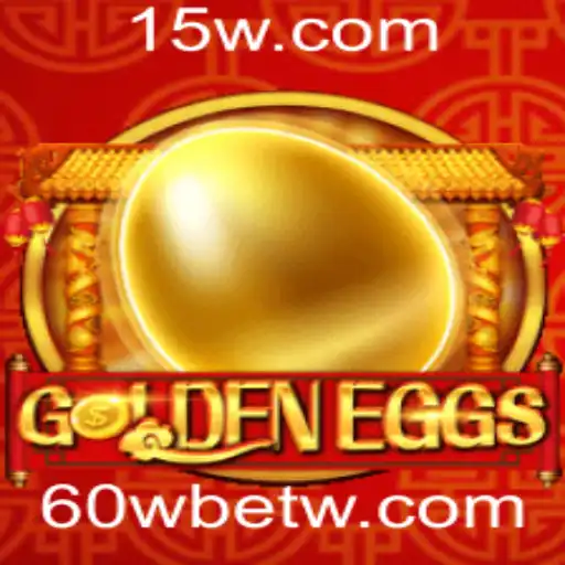 GoldenEggs: Descubra as Emoções do Novo Jogo com 60Wbet