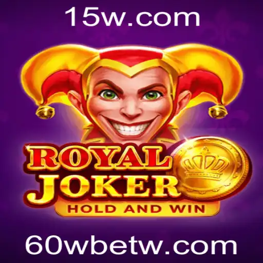 Descubra o Envolvente Mundo de Royaljoker com 60Wbet